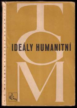 Tomáš Garrigue Masaryk: Ideály humanitní