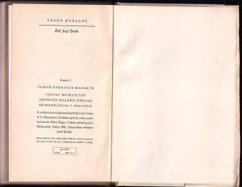 Tomáš Garrigue Masaryk: Ideály humanitní ; Problém malého národa ; Demokratism v politice