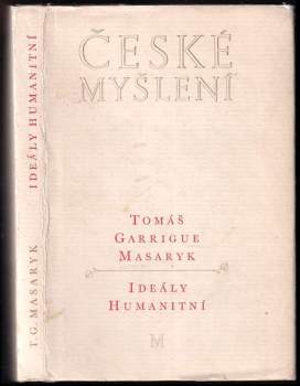 Ideály humanitní ; Problém malého národa ; Demokratism v politice - Tomáš Garrigue Masaryk (1968, Melantrich) - ID: 796343