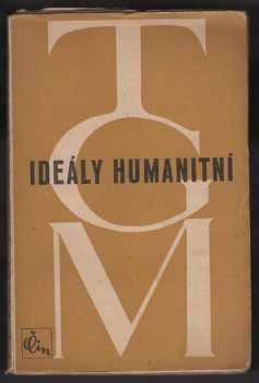 Tomáš Garrigue Masaryk: Ideály humanitní