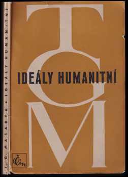 Tomáš Garrigue Masaryk: Ideály humanitní : několik kapitol