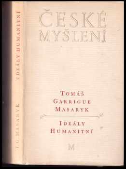 Tomáš Garrigue Masaryk: Ideály humanitní - Problém malého národa - Demokratism v politice