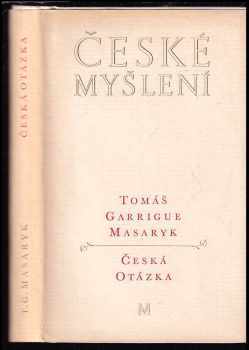 Tomáš Garrigue Masaryk: Ideály humanitní : Problém malého národa ; Demokratism v politice