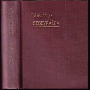 Tomáš Garrigue Masaryk: KOMPLET 8x Tomáš Garrigue Masaryk  (Palackého idea národa českého + Velicí mužové + Politické myšlenky + Sebevražda + Mravní názory + Nová Evropa + Ideály humanitní + Jak pracovat?)