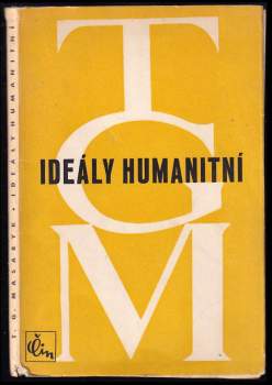 Tomáš Garrigue Masaryk: Ideály humanitní