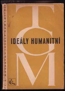 Tomáš Garrigue Masaryk: Ideály humanitní