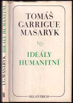Ideály humanitní ; Problém malého národa ; Demokratism v politice