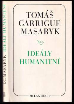 Ideály humanitní ; Problém malého národa ; Demokratism v politice