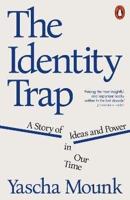 Yascha Mounk: Identity Trap