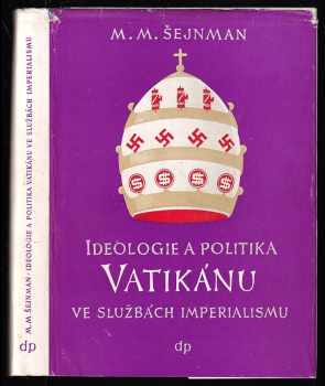 Michail Markovič Šejnman: Ideologie a politika Vatikánu ve službách imperialismu