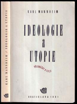 Karl Mannheim: Ideologie a utopie