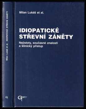 Milan Lukáš: Idiopatické střevní záněty - nejistoty, současné znalosti a klinický přístup