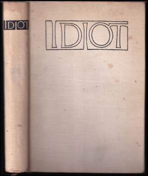Fedor Michajlovič Dostojevskij: Idiot