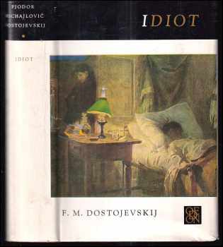 Fedor Michajlovič Dostojevskij: Idiot