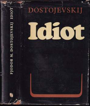 Fedor Michajlovič Dostojevskij: Idiot