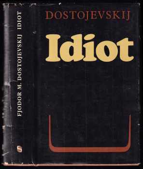 Fedor Michajlovič Dostojevskij: Idiot