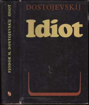 Idiot - Fedor Michajlovič Dostojevskij (1972, Svoboda) - ID: 55787