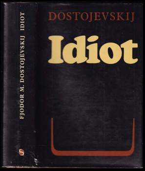 Fedor Michajlovič Dostojevskij: Idiot