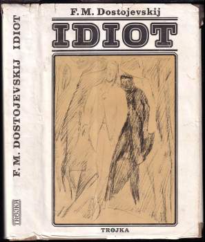 Fedor Michajlovič Dostojevskij: Idiot