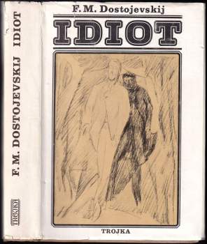 Fedor Michajlovič Dostojevskij: Idiot