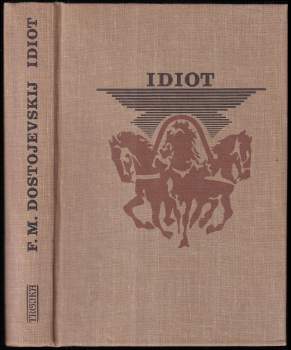 Fedor Michajlovič Dostojevskij: Idiot