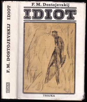 Fedor Michajlovič Dostojevskij: Idiot