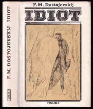 Idiot - Fedor Michajlovič Dostojevskij (1974, Lidové nakladatelství) - ID: 54119