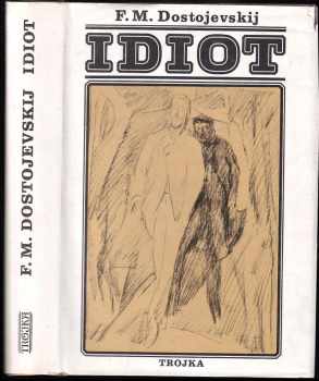 Fedor Michajlovič Dostojevskij: Idiot