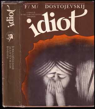 Fedor Michajlovič Dostojevskij: Idiot