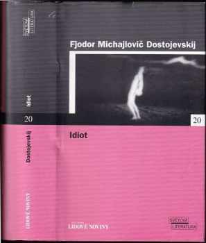 Idiot - Fedor Michajlovič Dostojevskij (2005, Euromedia Group) - ID: 810533