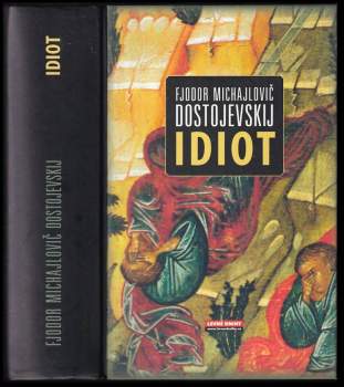 Fedor Michajlovič Dostojevskij: Idiot