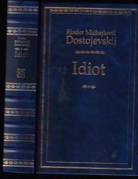 Idiot - Fedor Michajlovič Dostojevskij (2008, Odeon) - ID: 1191438