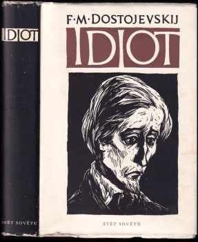 Idiot : román o čtyřech dílech - Fedor Michajlovič Dostojevskij (1959, Svět sovětů) - ID: 128909