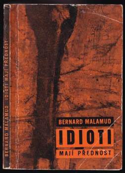Bernard Malamud: Idioti mají přednost