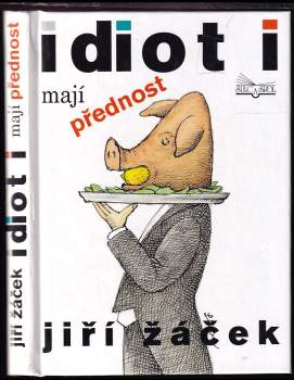 Idioti mají přednost