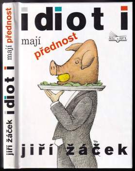 Idioti mají přednost