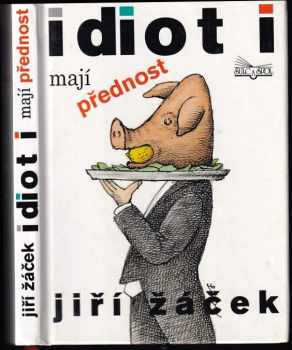 Idioti mají přednost