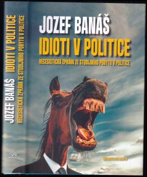 Jozef Banas: Idioti v politice