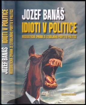 Jozef Banas: Idioti v politice