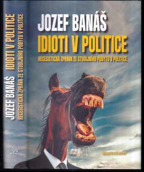 Jozef Banas: Idioti v politice
