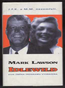Mark Lawson: Idlewild, aneb, Změna programu vyhrazena