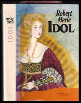 Robert Merle: Idol