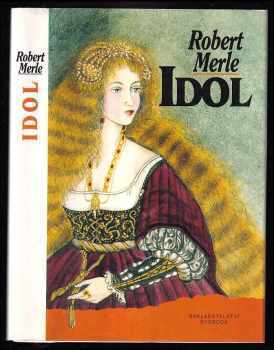 Idol - Robert Merle (1994, Svoboda) - ID: 824688