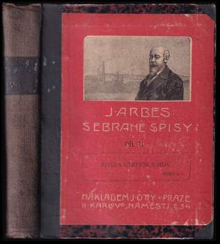 Jakub Arbes: Idylly utrpení a bídy