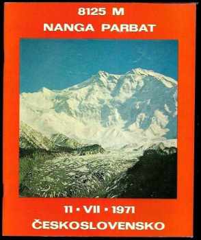 II. Expedícia Nanga Parbat 8125 m Himaláje Československo 1971