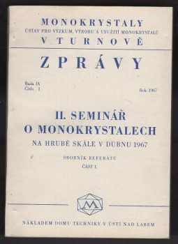 2. seminář o monokrystalech. Sborník referátů. Část 1