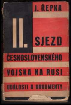 J. Řepka: II. sjezd československého vojska na rusi