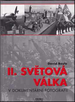 David Boyle: II. světová válka v dokumentární fotografii