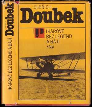 Oldřich Doubek: Ikarové bez legend a bájí