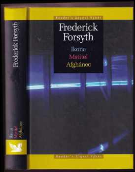 Ikona ; Mstitel ; Afghánec - Frederick Forsyth (2008, Reader's Digest Výběr) - ID: 1247829